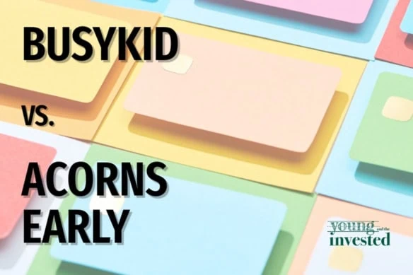 busykid vs acorns early.