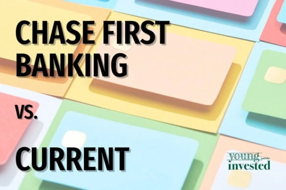 Chase First Banking vs. Current.