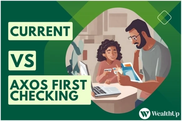 current vs axos first checking wealthup border